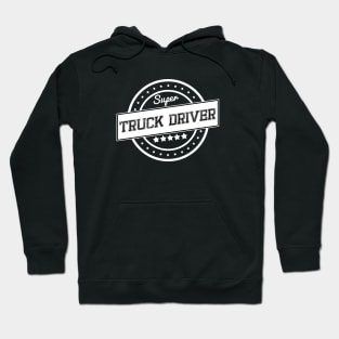 Super truck driver Hoodie